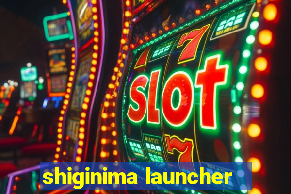 shiginima launcher